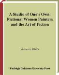 a-studio-of-ones-own-fictional-women-painters-and-the-art-of-fiction.jpg