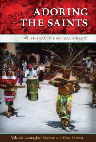 adoring-the-saints-fiestas-in-central-mexico-william-amp-bettye-nowlin-series-in.jpg