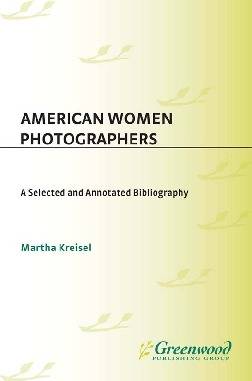 american-women-photographers-a-selected-and-annotated-bibliography-art-reference.jpg
