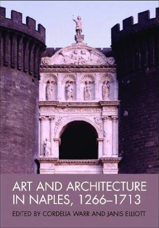 art-and-architecture-in-naples-1266-1713-new-approaches-art-history-special-issu.jpg