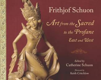 art-from-the-sacred-to-the-profane-east-and-west-writings-of-frithjof-schuon.jpg
