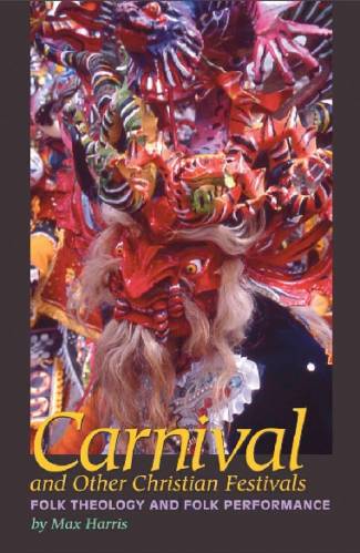 carnival-and-other-christian-festivals-folk-theology-and-folk-performance-joe-r-.jpg
