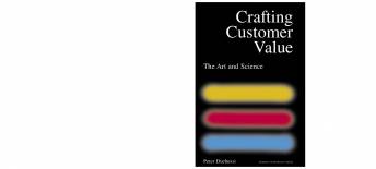 crafting-customer-value-the-art-and-science5641556a31f3f5d1150bbff48489e00272597.jpg