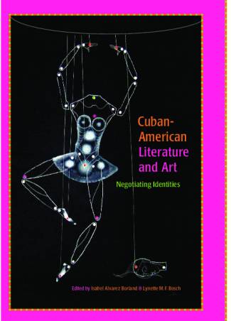 cuban-american-literature-and-art-negotiating-identities-latin-american-and-iber.jpg