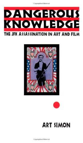 dangerous-knowledge-the-jfk-assassination-in-art-and-film-culture-and-the-moving.jpg
