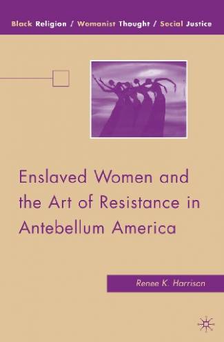 enslaved-women-and-the-art-of-resistance-in-antebellum-america.jpg