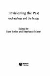 envisioning-the-past-archaeology-and-the-image-new-interventions-in-art-history.jpg
