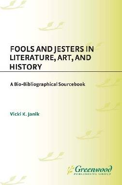 fools-and-jesters-in-literature-art-and-history-a-bio-bibliographical-sourcebook.jpg