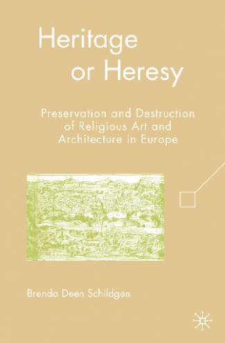 heritage-or-heresy-preservation-and-destruction-of-religious-art-and-architectur.jpg