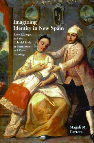 imagining-identity-in-new-spain-race-lineage-and-the-colonial-body-in-portraitur.jpg