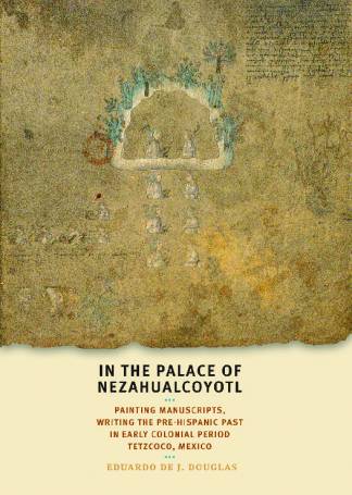 in-the-palace-of-nezahualcoyotl-painting-manuscripts-writing-the-pre-hispanic-pa.jpg