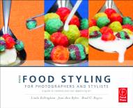 more-food-styling-for-photographers-amp-stylists-a-guide-to-creating-your-own-ap.jpg