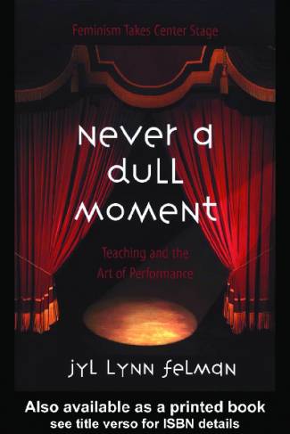never-a-dull-moment-teaching-and-the-art-of-performance.jpg