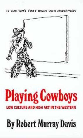 playing-cowboys-low-culture-and-high-art-in-the-western.jpg