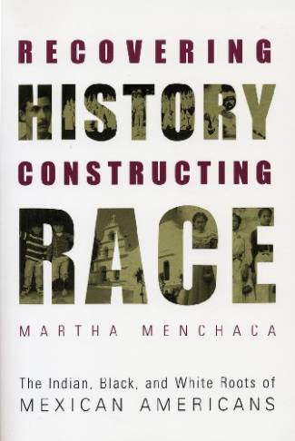 recovering-history-constructing-race-the-indian-black-and-white-roots-of-mexican.jpg