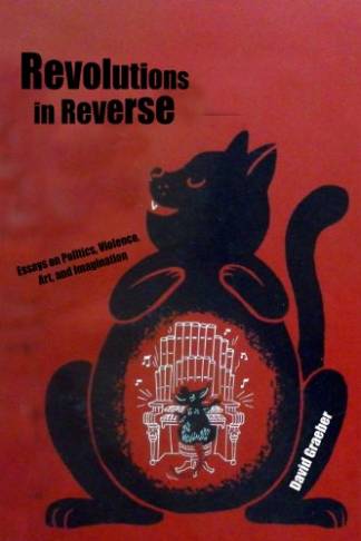 revolutions-in-reverse-essays-on-politics-violence-art-and-imaginationbc572e2d0242f55f2374c6e9adf0630011265.jpg