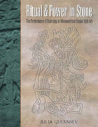 ritual-and-power-in-stone-the-performance-of-rulership-in-mesoamerican-izapan-st.jpg