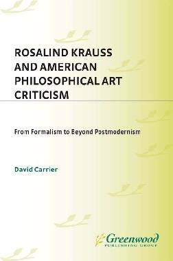 rosalind-krauss-and-american-philosophical-art-criticism-from-formalism-to-beyon.jpg