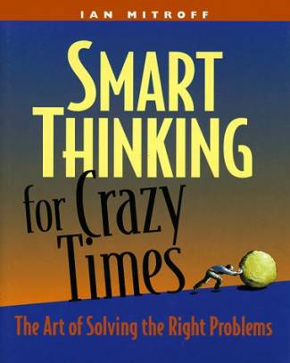 smart-thinking-for-crazy-times-the-art-of-solving-the-right-problems.jpg