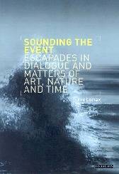 sounding-the-event-escapades-in-dialogue-and-matters-of-art-nature-and-time.jpg