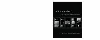 tactical-biopolitics-art-activism-and-technoscience-leonardo-books.jpg