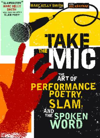 take-the-mic-the-art-of-performance-poetry-slam-and-the-spoken-word.jpg