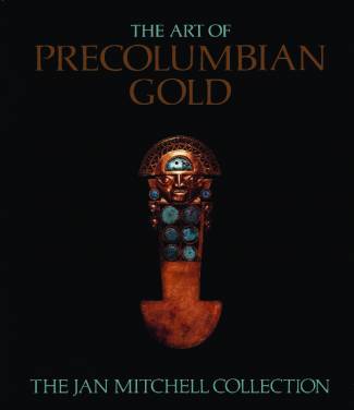 the-art-of-precolumbian-gold-the-jan-mitchell-collection.jpg