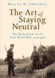 the-art-of-staying-neutral-the-netherlands-in-the-first-world-war-1914-1918c33963cbc75946ca7f9b51976b0054d63760.jpg