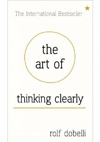 the-art-of-thinking-clearlyea54f7f745af53cf4c958019d30f2bde88360.jpg