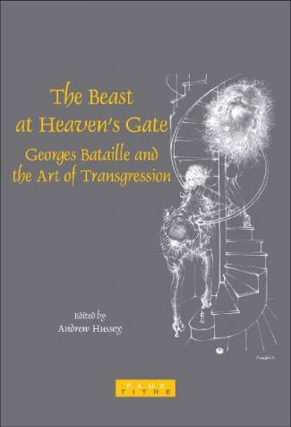 the-beast-at-heavens-gate-georges-bataille-and-the-art-of-transgression-faux-tit.jpg