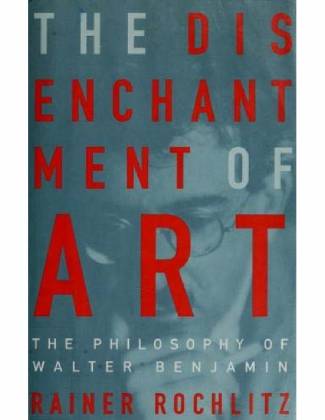the-disenchantment-of-art-the-philosophy-of-walter-benjamin.jpg
