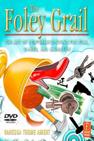 the-foley-grail-the-art-of-performing-sound-for-film-games-and-animation36765.jpg