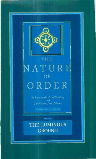 the-luminous-ground-the-nature-of-order-book-4-an-essay-on-the-art-of-building-a.jpg